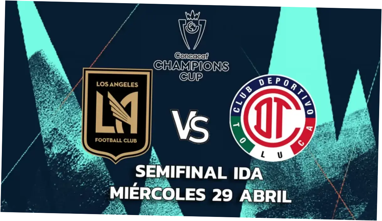 LAFC vs Toluca: Pertarungan Sengit di Semifinal Liga Champions CONCACAF