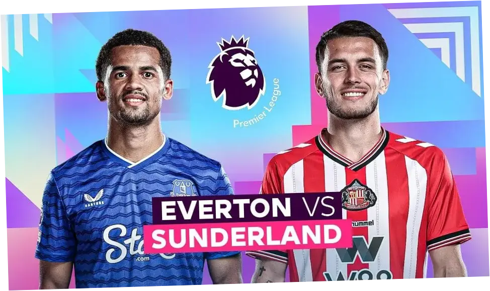 Everton vs Sunderland: Pertandingan yang Ketat di Liga Premier