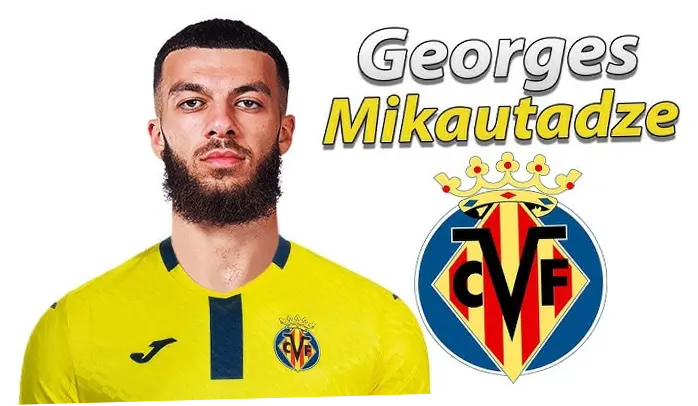 Georges Mikautadze: Bintang Baru Villarreal yang Membawa Kemenangan