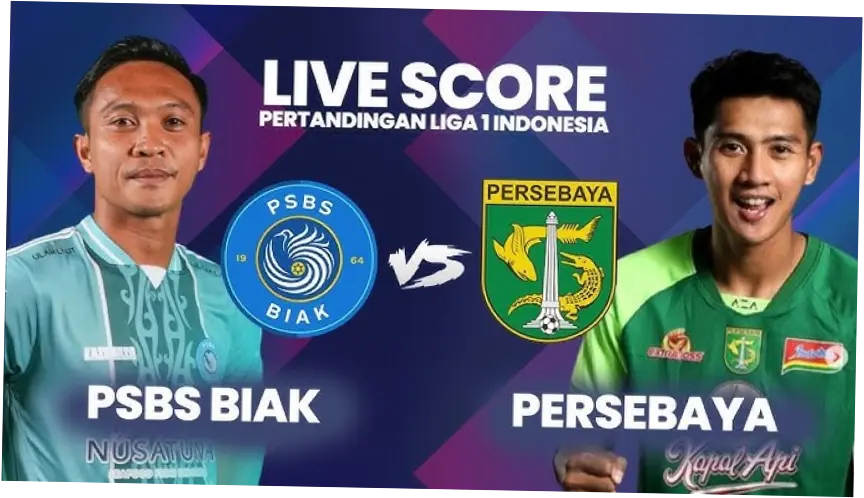 Persebaya Surabaya vs PSBS Biak: Pertandingan yang Penuh Tantangan di Liga Super