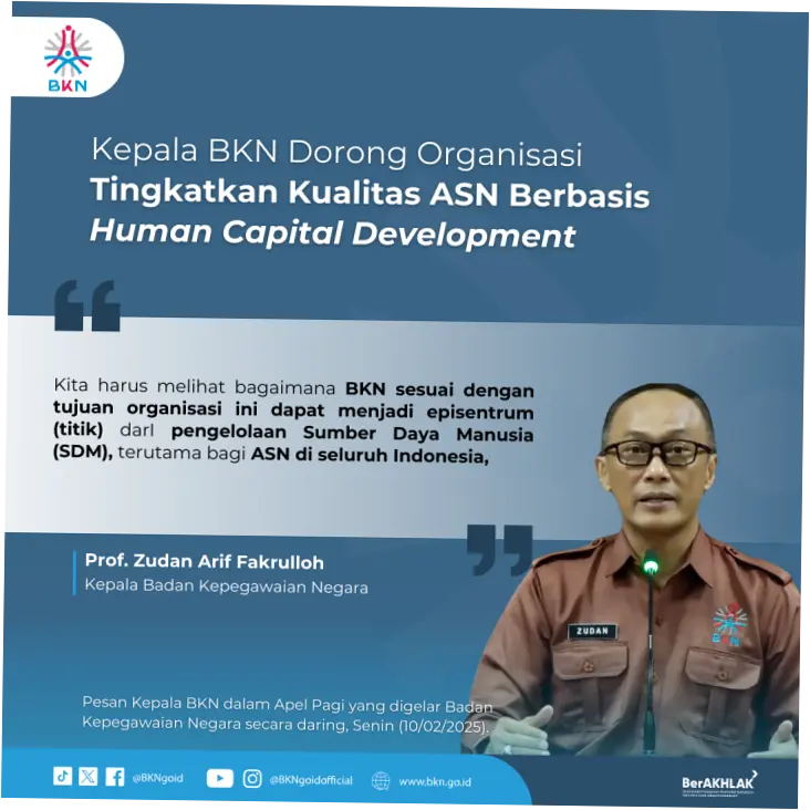 Badan Kepegawaian Negara: Meningkatkan Kualitas Asesmen dan Penataan ASN Berbasis Kinerja