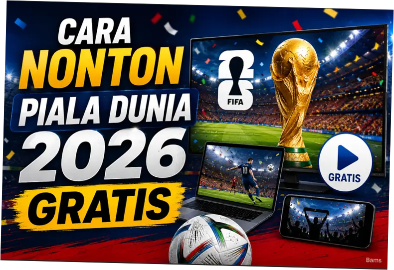 Piala Dunia 2026: Cara Nonton, Jadwal, dan Euforia di Indonesia